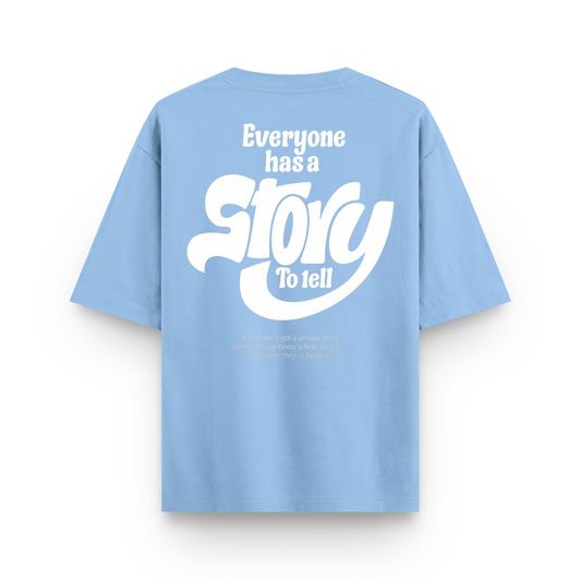 Everyone Has A Story To Tell