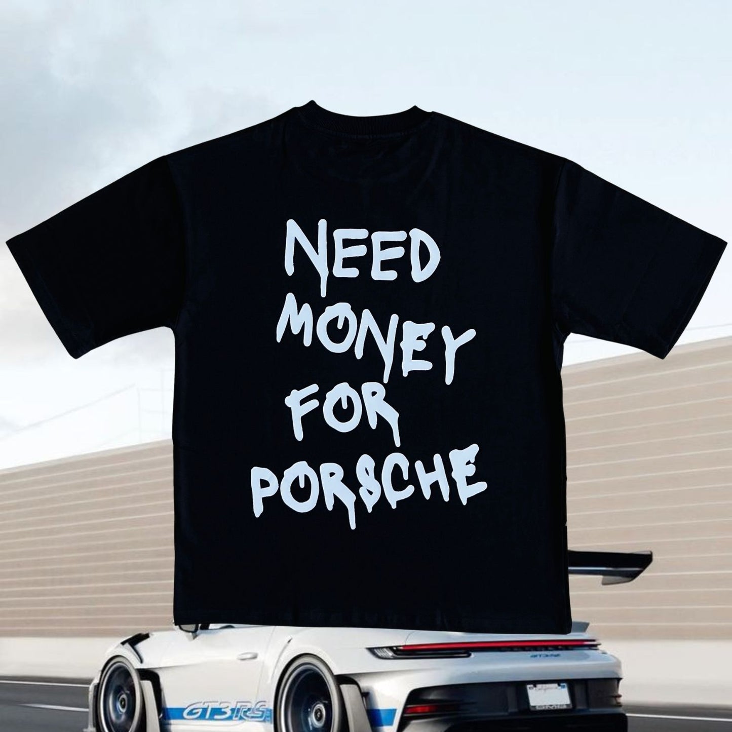 Need Money For Porsche Oversized Tshirt