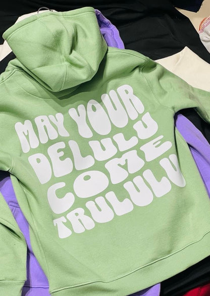 May Your Delulu Come Trululu Oversized Hoodie