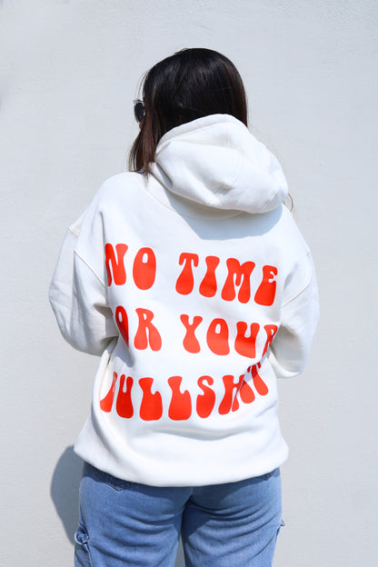 No Time For Your Bullshit Oversized Hoodie