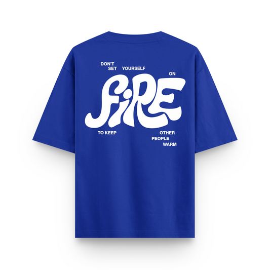 Don't Set Yourself On Fire