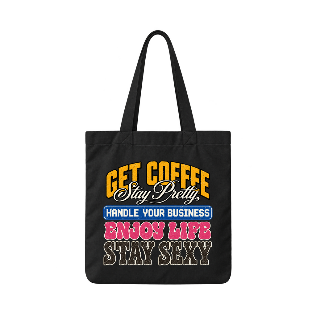 Get Coffee, Stay Pretty Tote Bag
