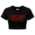 I Don't Make Mistakes, I Date Them