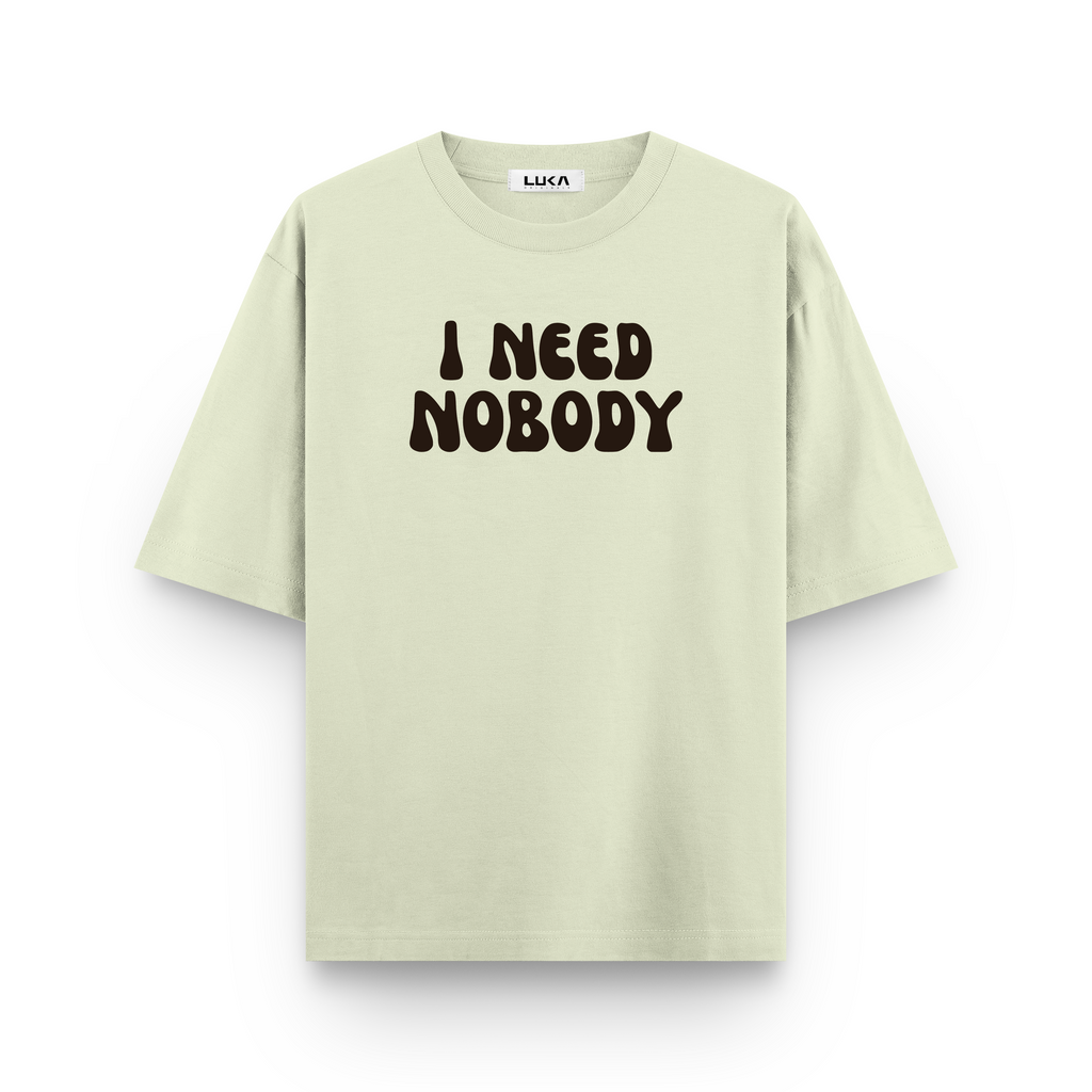 I Need Nobody Oversized Tshirts Combo