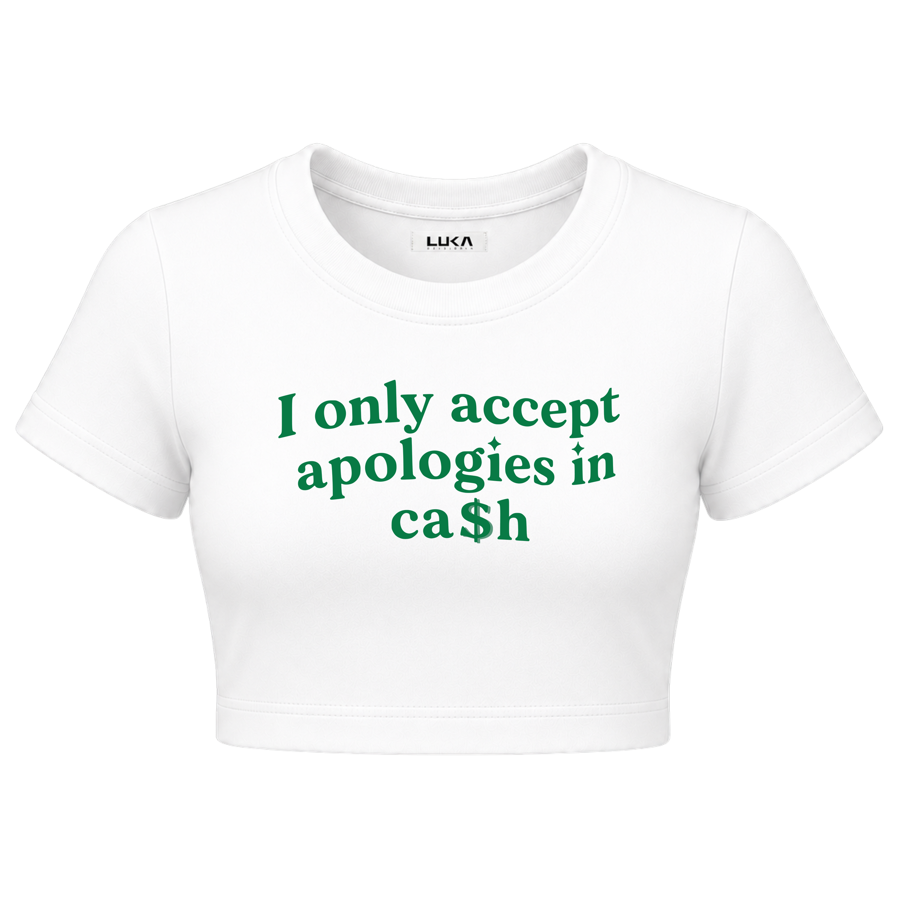 I Only Accept Apologies In Cash