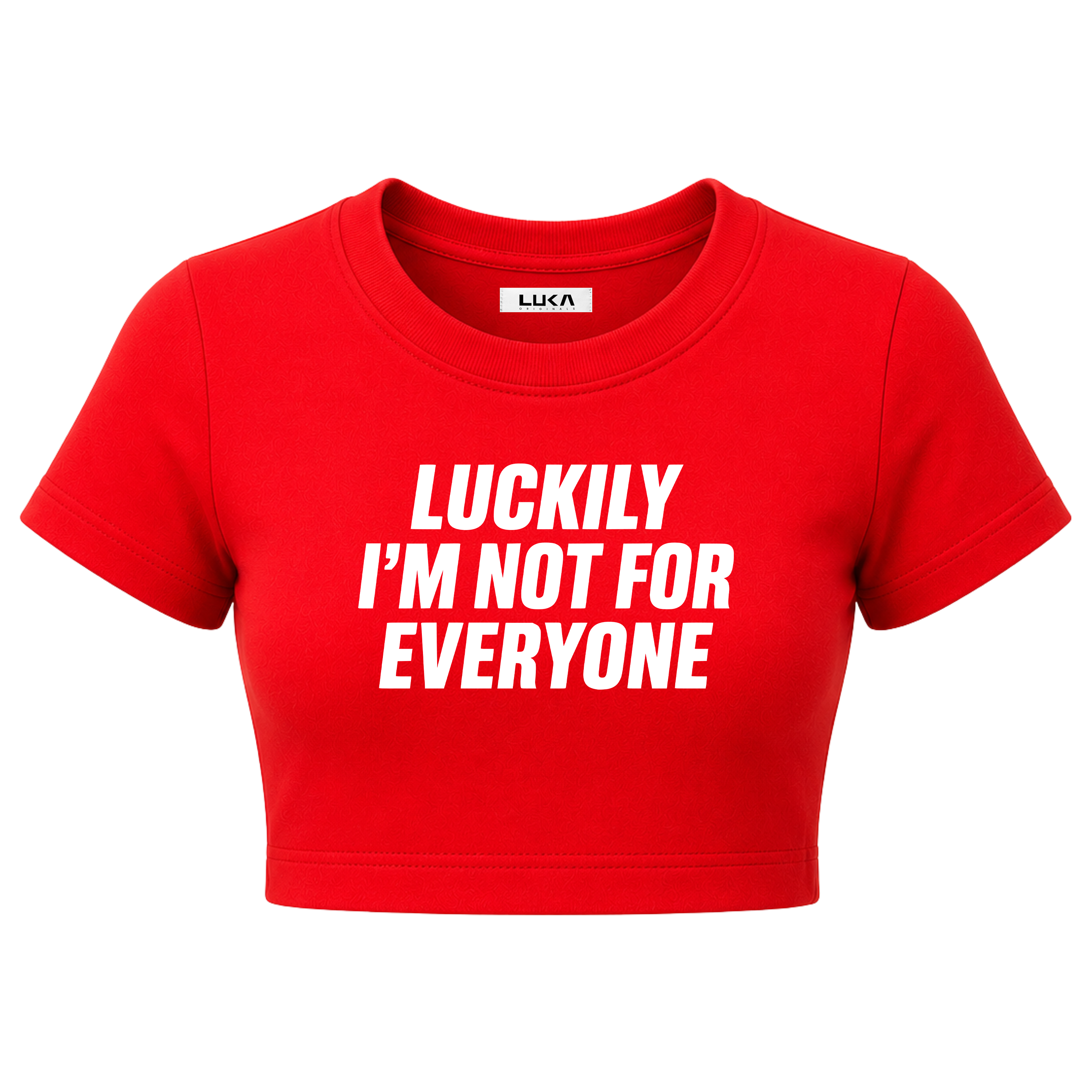 Luckily I'm Not For Everyone