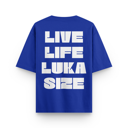 Live Life Luka Size Oversized Tshirt