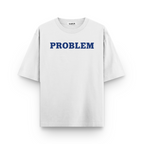 Problem Follow Me Everywhere Oversized Tshirts Combo