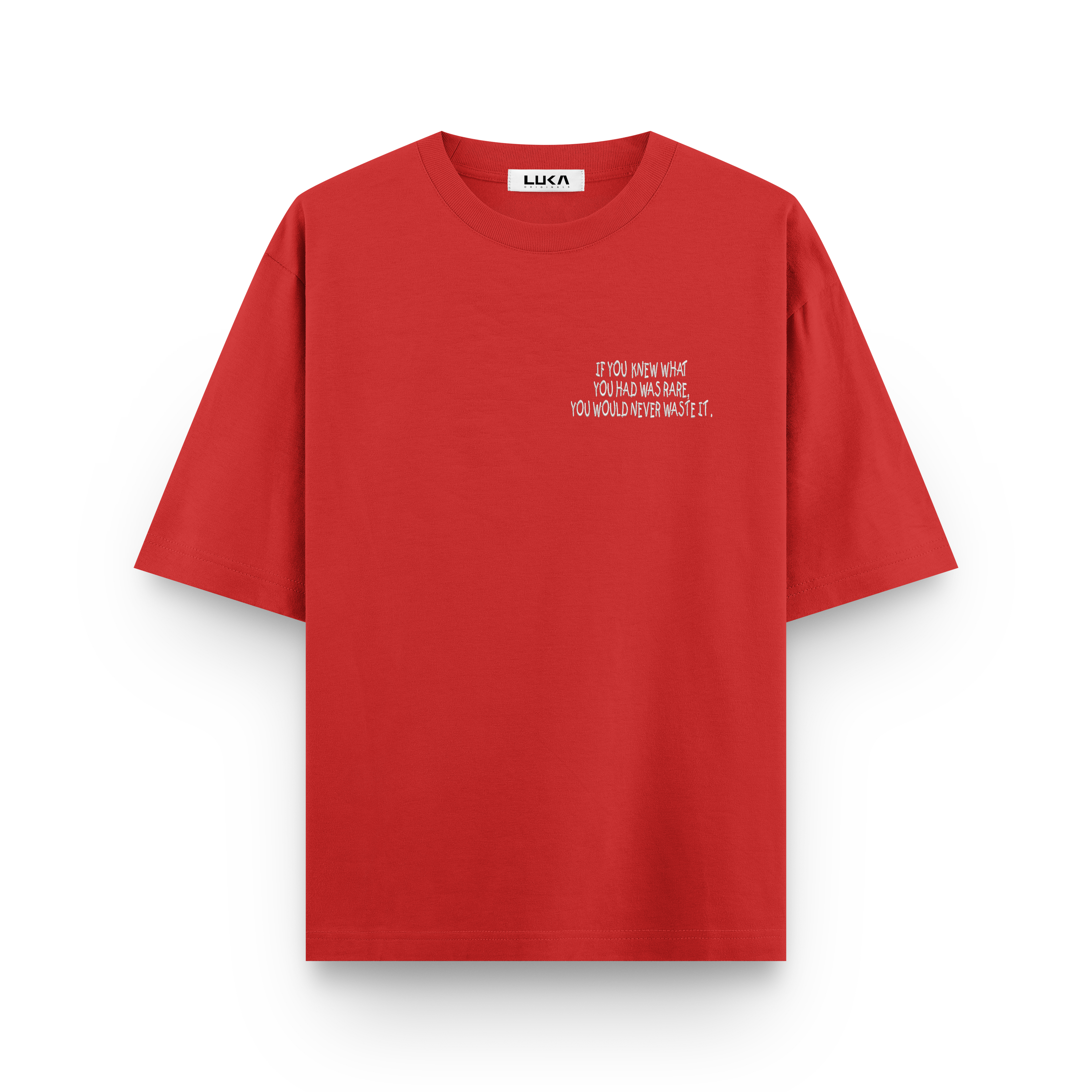What you had was rare! Oversized Tshirt