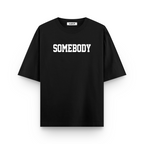 Somebody, Somebody's Life Oversized Tshirts Combo