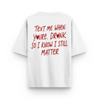 Text Me When You're Drunk
