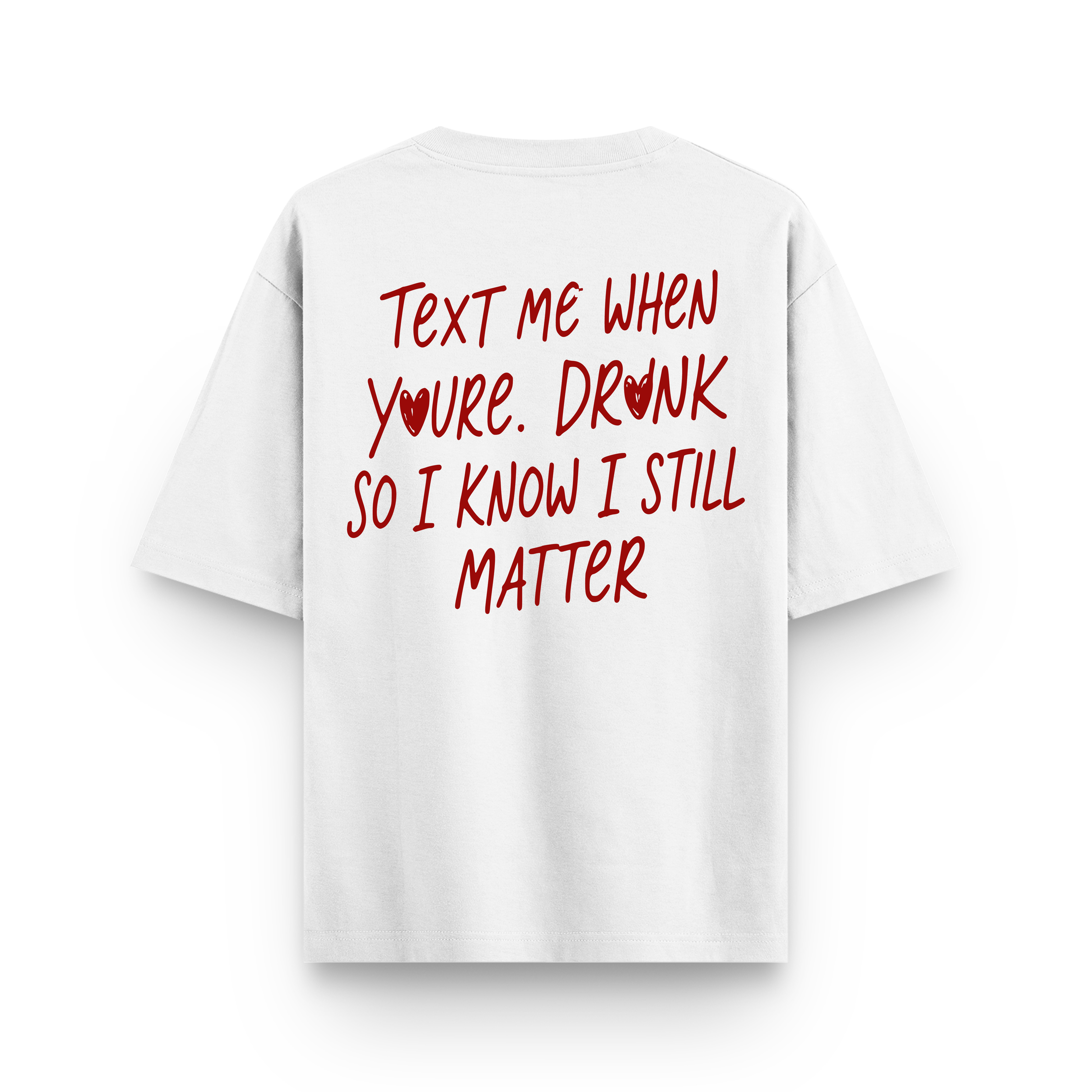 Text Me When You're Drunk