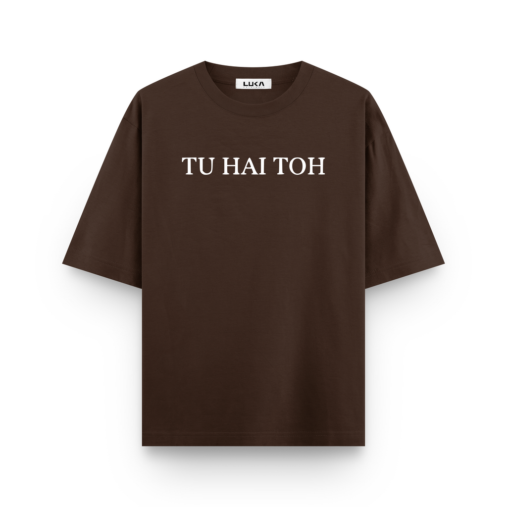 Tu Hai Toh' I'll Be Arlight Oversized Tshirts Combo