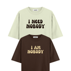 I Need Nobody Oversized Tshirts Combo