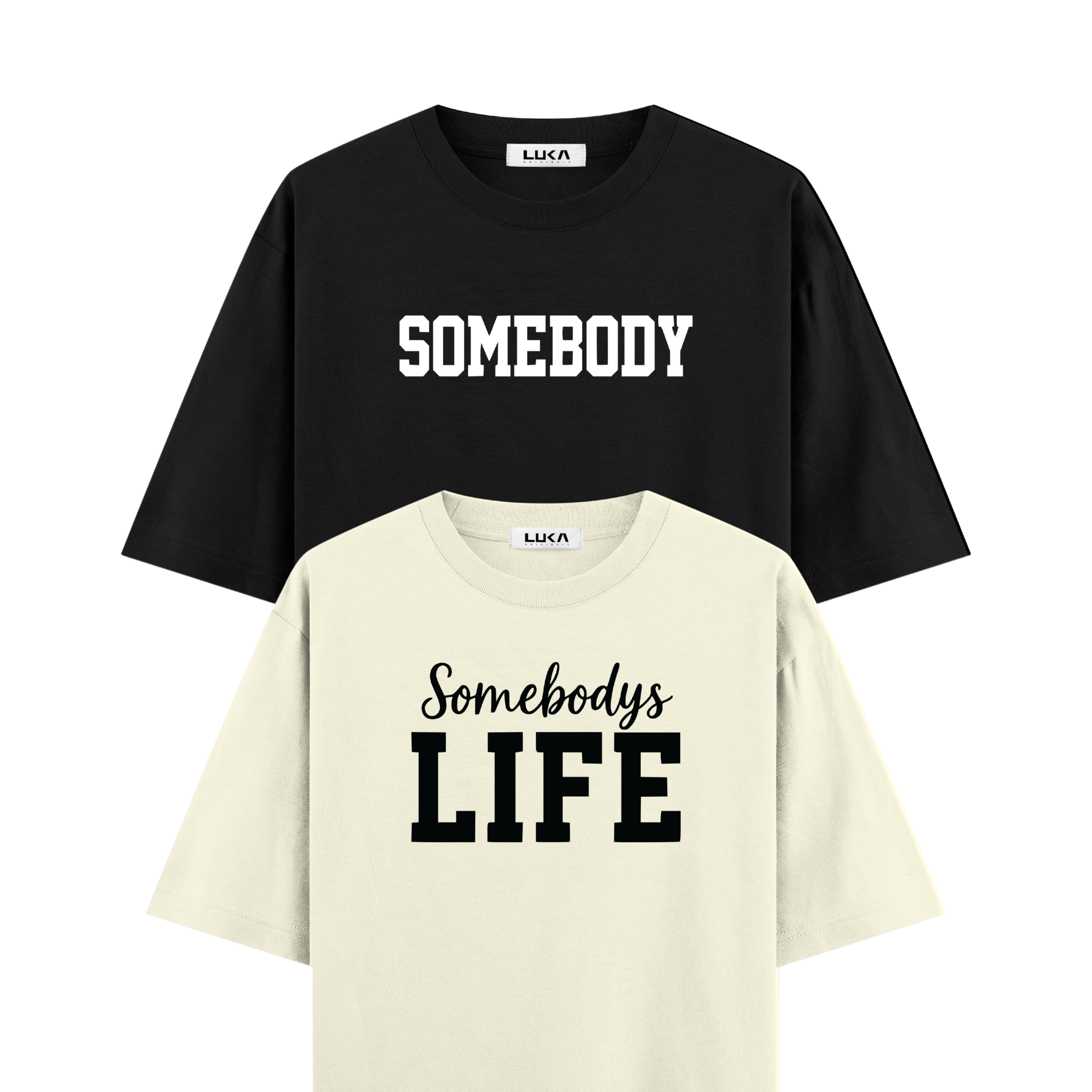 Somebody, Somebody's Life Oversized Tshirts Combo