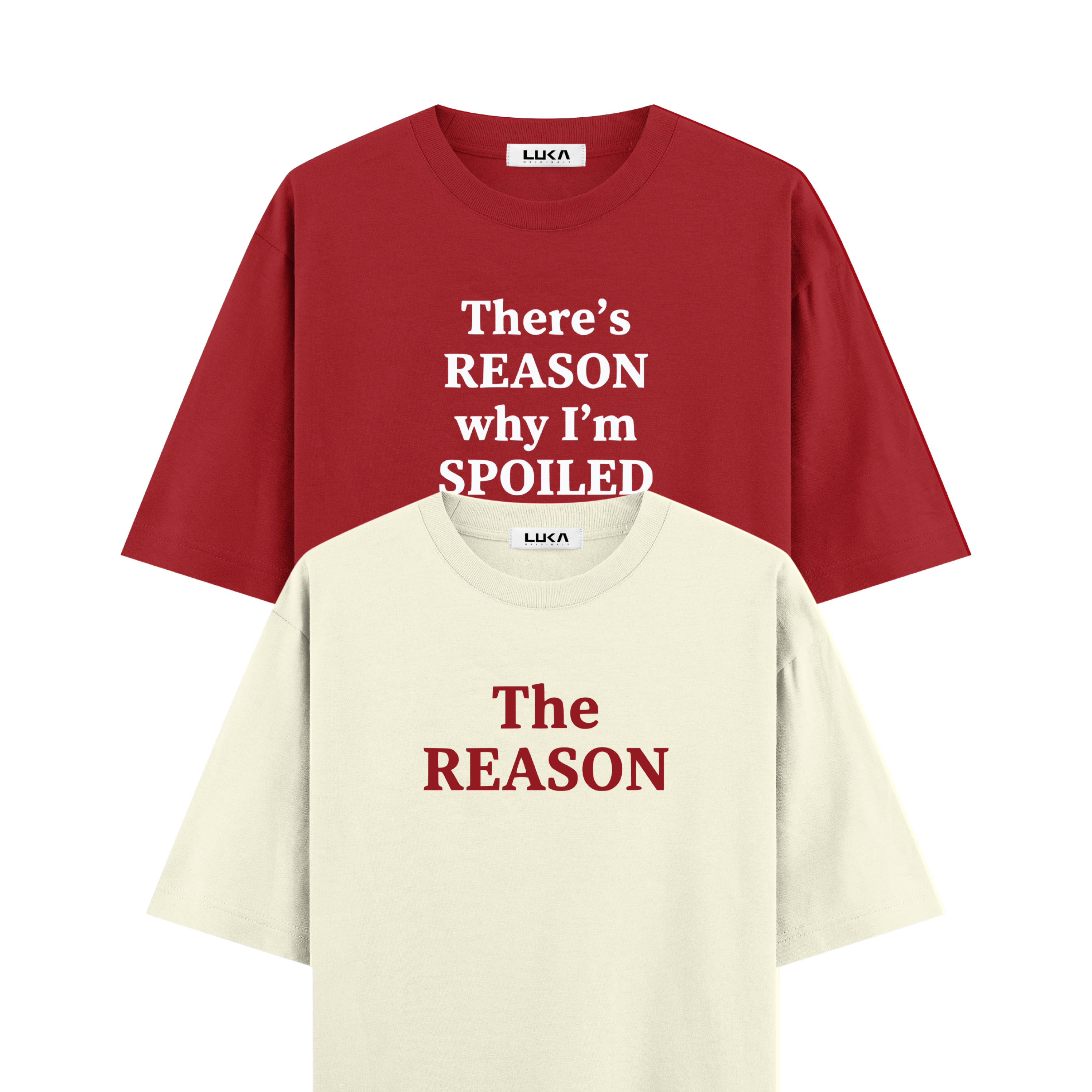 There's A Reason Why I'm Spoiled Oversized Tshirts Combo