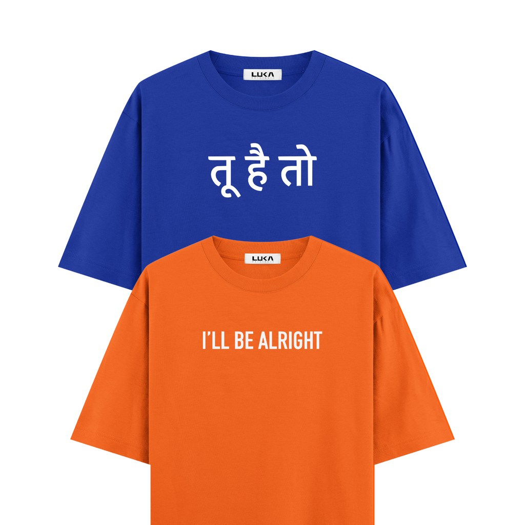 Tu Hai Toh' I'll Be Arlight Oversized Tshirts Combo