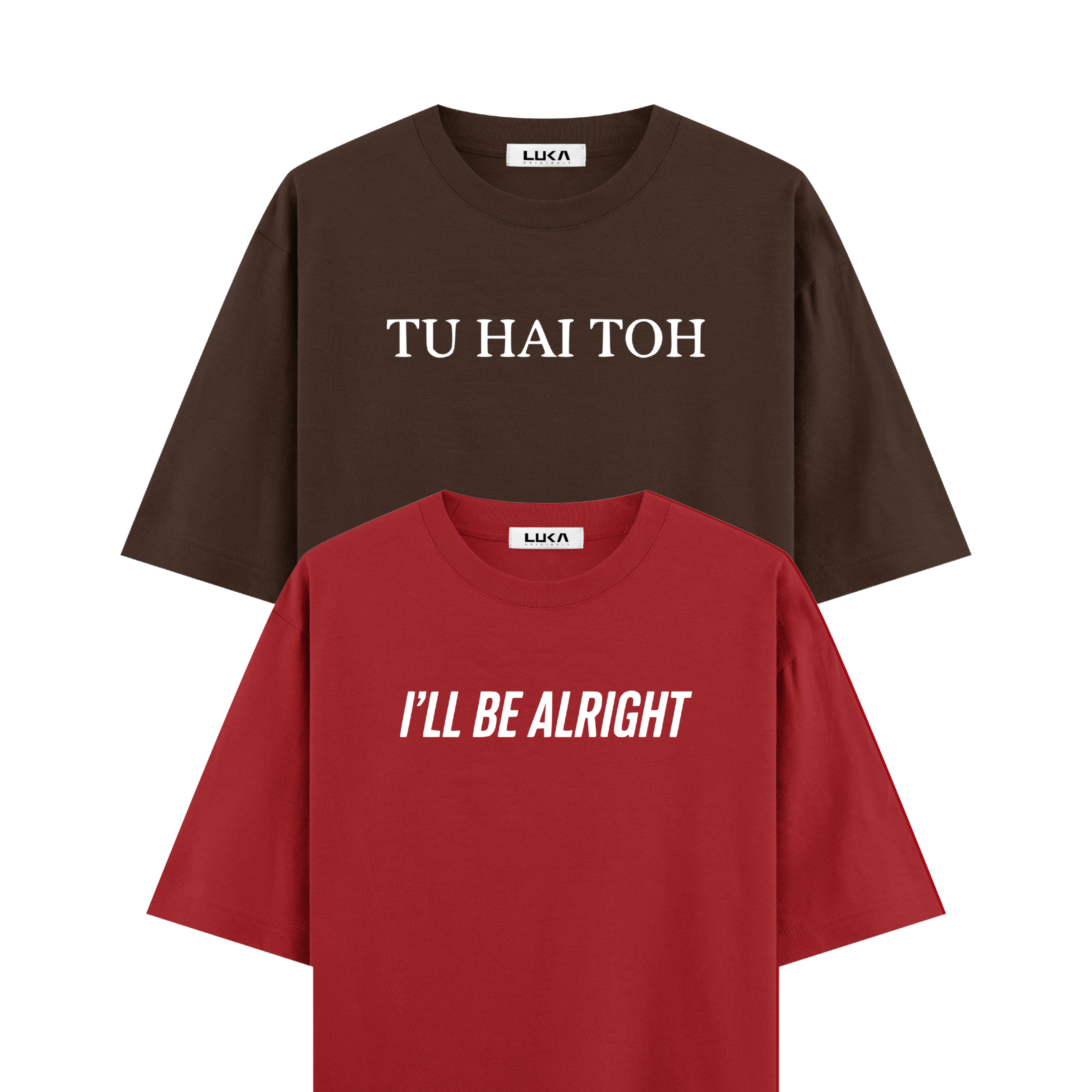 Tu Hai Toh' I'll Be Arlight Oversized Tshirts Combo