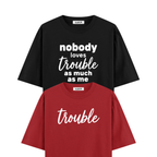 Nobody Loves Trouble As Much As I Do Oversized Tshirt Combo