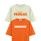 Somebody's Problem Oversized Tshirt Combo