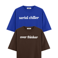 Serial Chillar and Overthinker Oversized Tshirt Combo