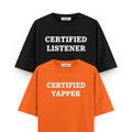 Certified Listner and Yapper Oversized Tshirt Combo