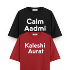 Kaleshi Aurat, Calm Aadmi Oversized Tshirt Combo