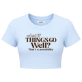 What If Thing Go Well?