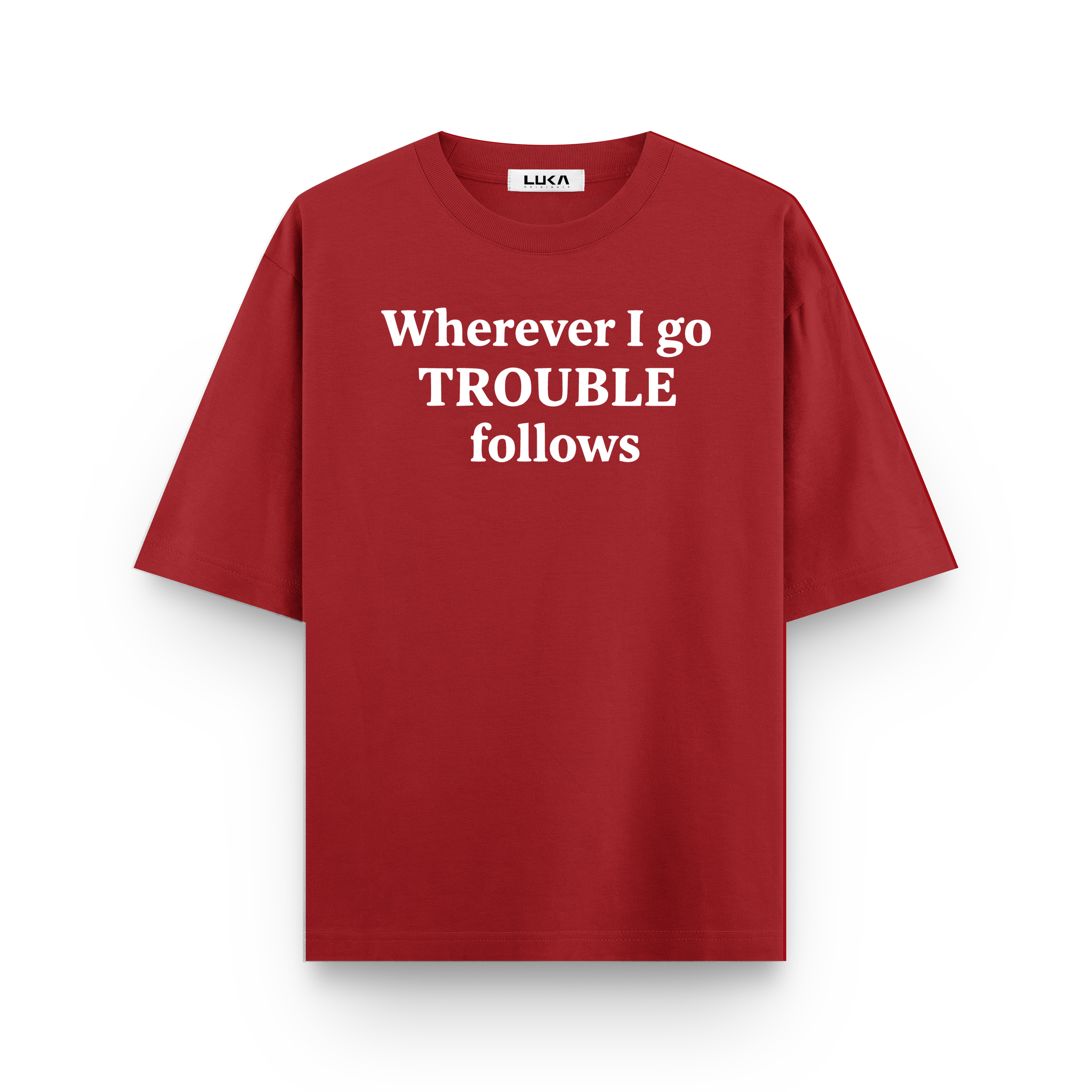 Wherever I Go, Trouble Follows Oversized Tshirt Combo