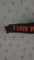 I Love You Oversized Hoodie